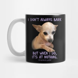 I don't always bark... Mug